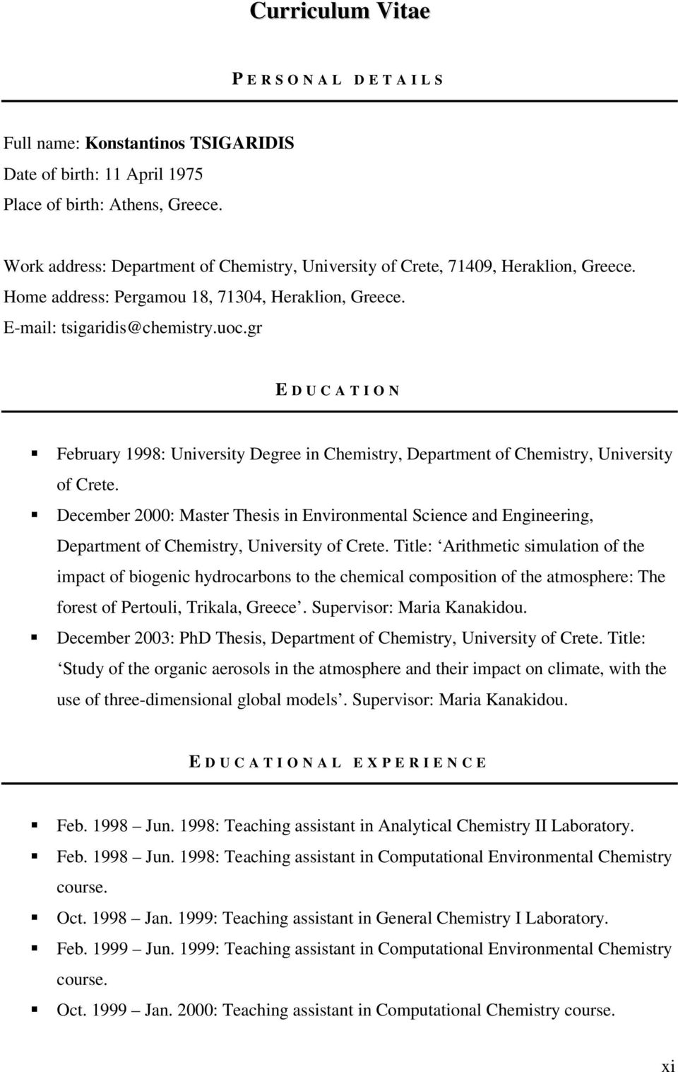 gr E D U C A T I O N February 1998: University Degree in Chemistry, Department of Chemistry, University of Crete.