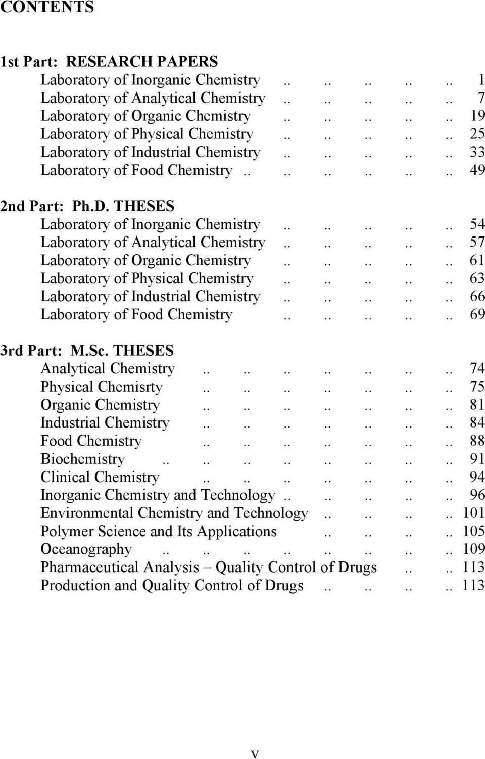 ......... 54 Laboratory of Analytical Chemistry.......... 57 Laboratory of Organic Chemistry.......... 61 Laboratory of Physical Chemistry.......... 63 Laboratory of Industrial Chemistry.