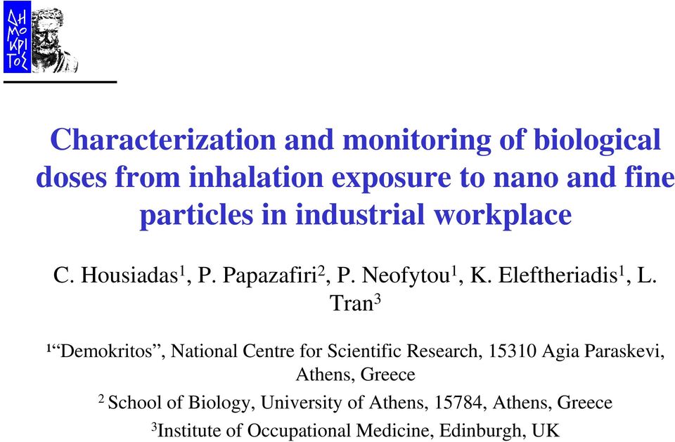 Tran 3 ¹ Demokritos, National Centre for Scientific Research, 530 Agia Paraskevi, Athens, Greece 2