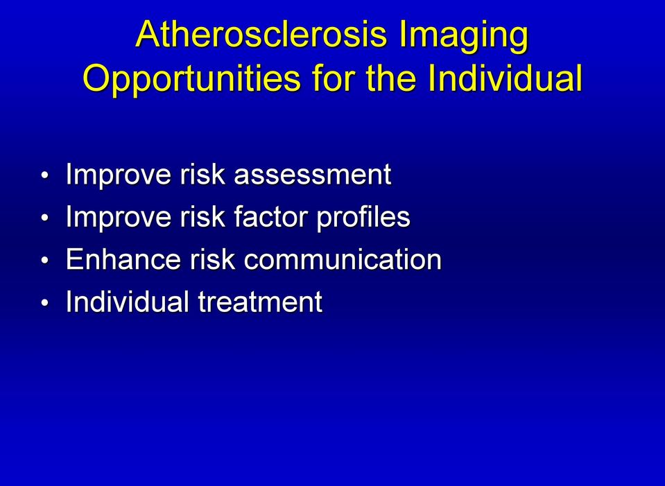 assessment Improve risk factor profiles