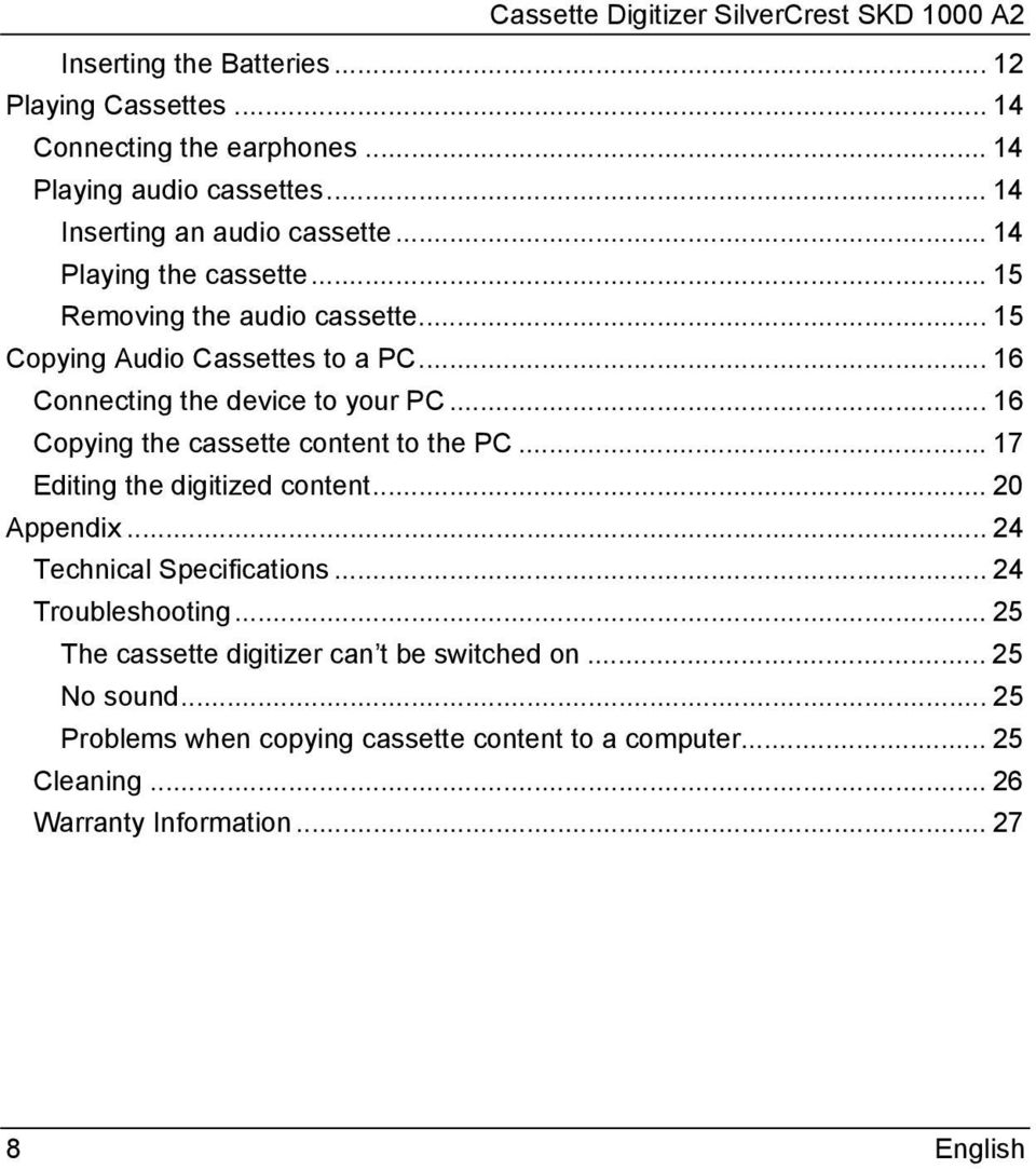 .. 16 Connecting the device to your PC... 16 Copying the cassette content to the PC... 17 Editing the digitized content... 20 Appendix... 24 Technical Specifications.