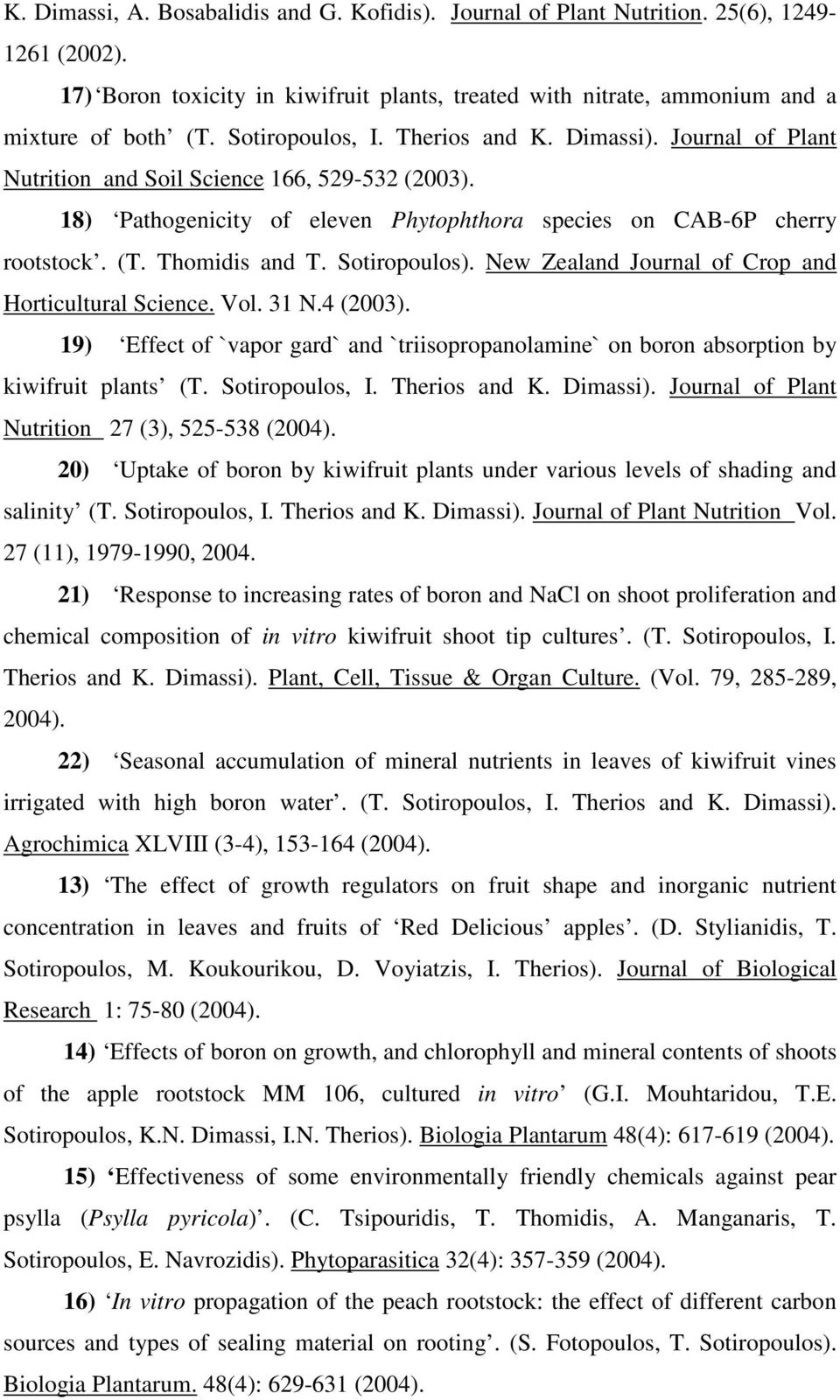 Thomidis and T. Sotiropoulos). New Zealand Journal of Crop and Horticultural Science. Vol. 31 N.4 (2003).