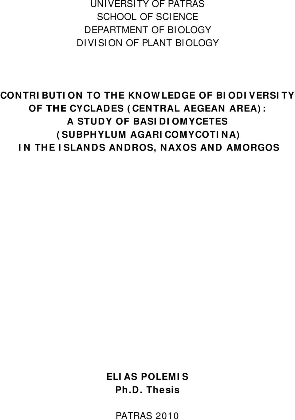 (CENTRAL AEGEAN AREA): A STUDY OF BASIDIOMYCETES (SUBPHYLUM AGARICOMYCOTINA)