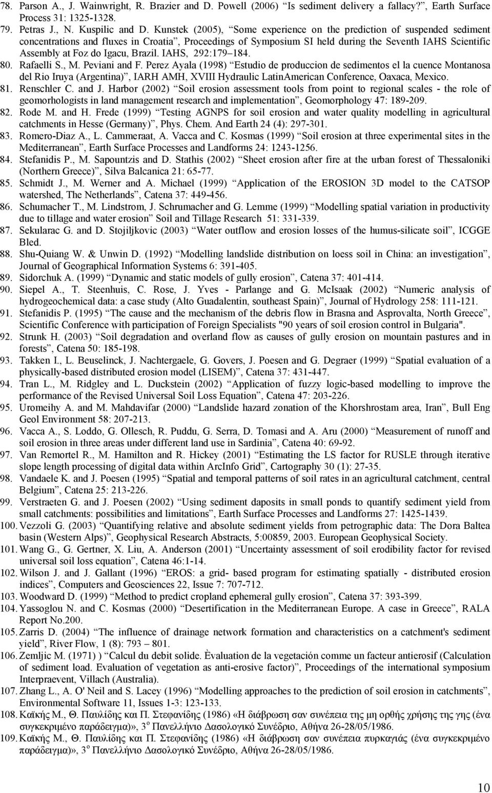 Igacu, Brazil. IAHS, 292:179 184. 80. Rafaelli S., M. Peviani and F.