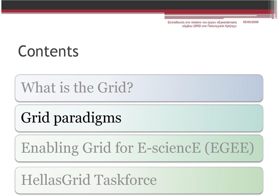 Enabling Grid for