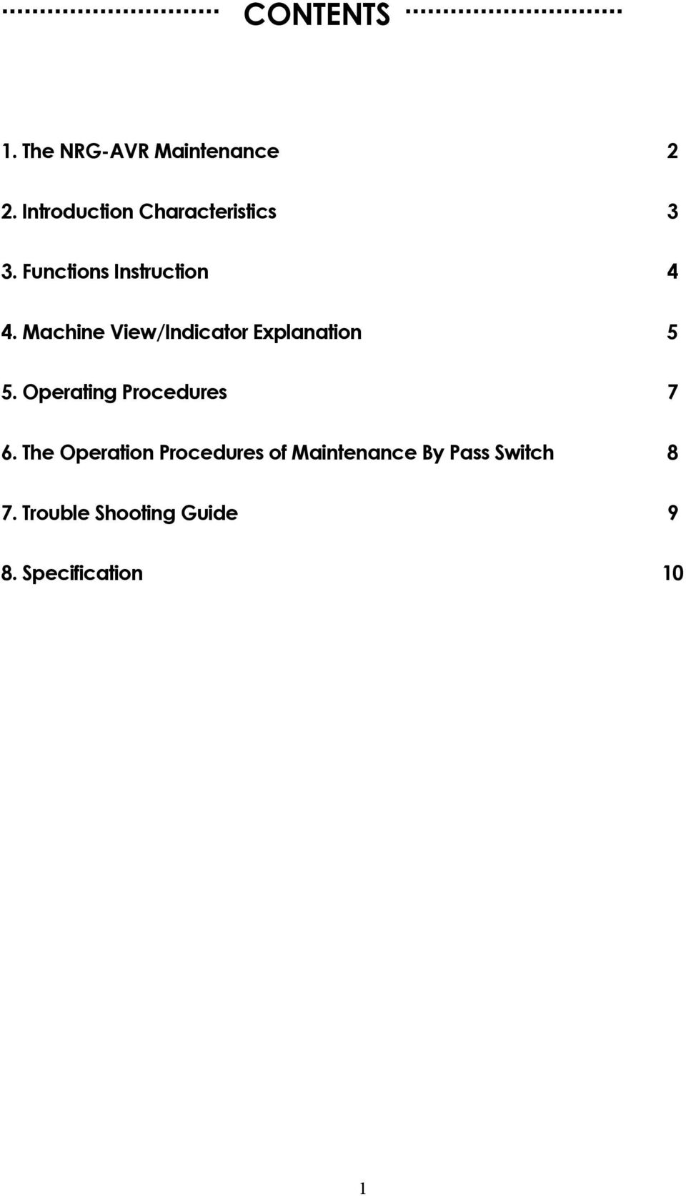 Machine View/Indicator Explanation 5 5. Operating Procedures 7 6.