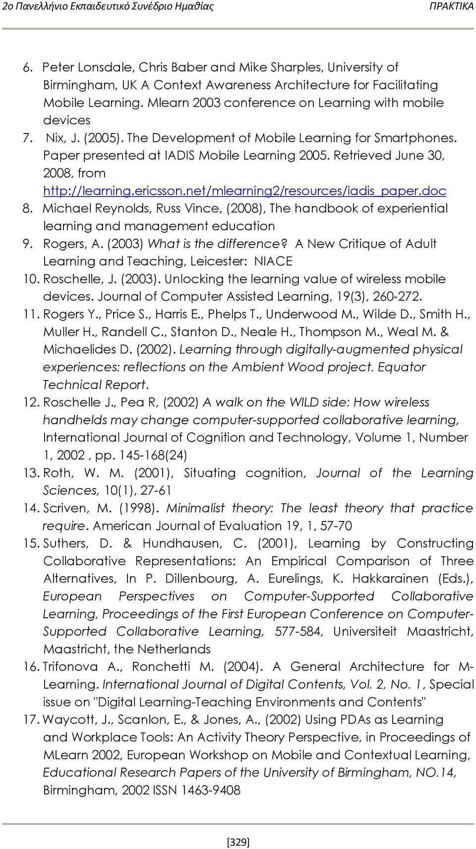 Retrieved June 30, 2008, from http://learning.ericsson.net/mlearning2/resources/iadis_paper.doc 8.