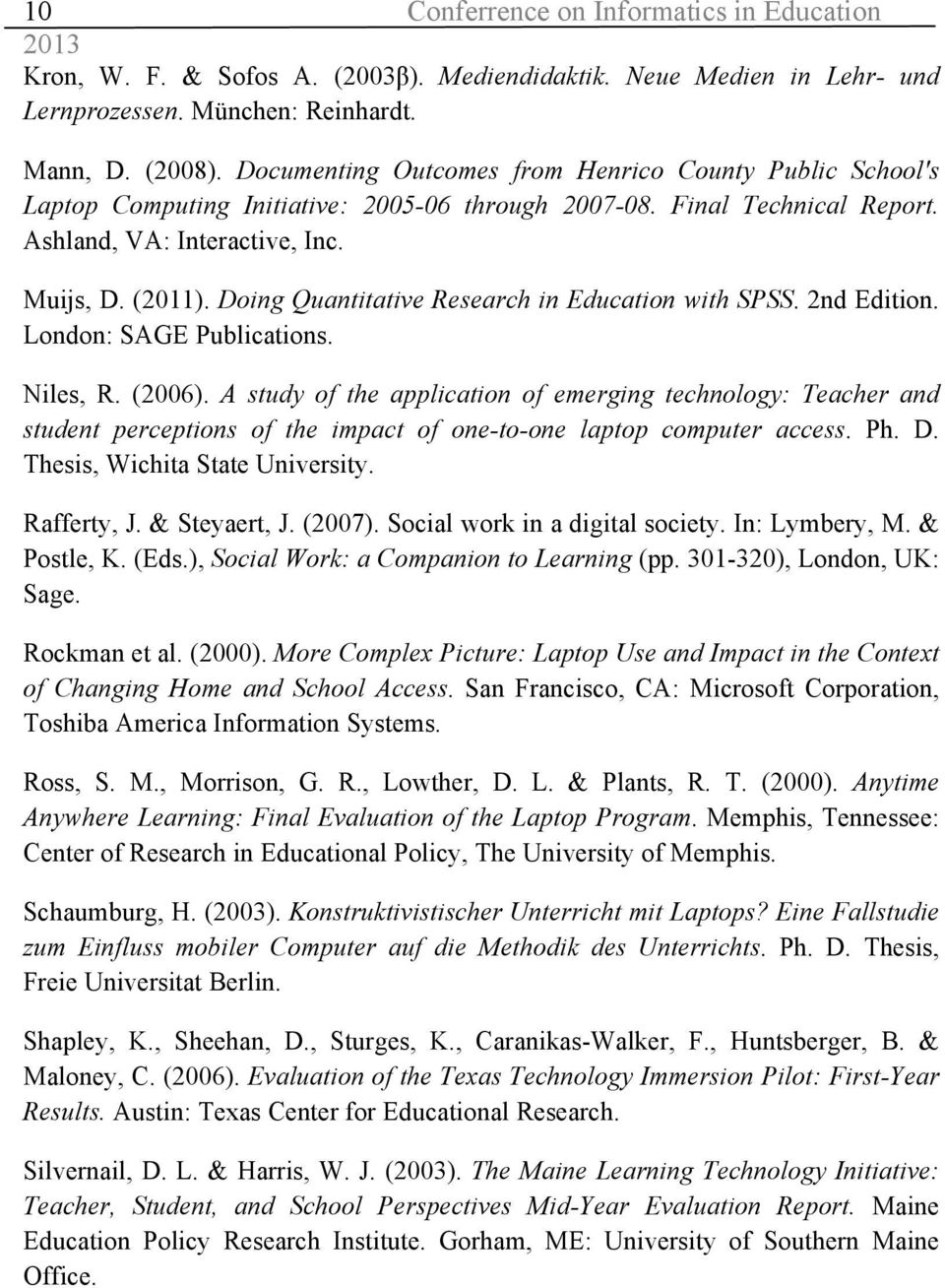 Doing Quantitative Research in Education with SPSS. 2nd Edition. London: SAGE Publications. Niles, R. (2006).