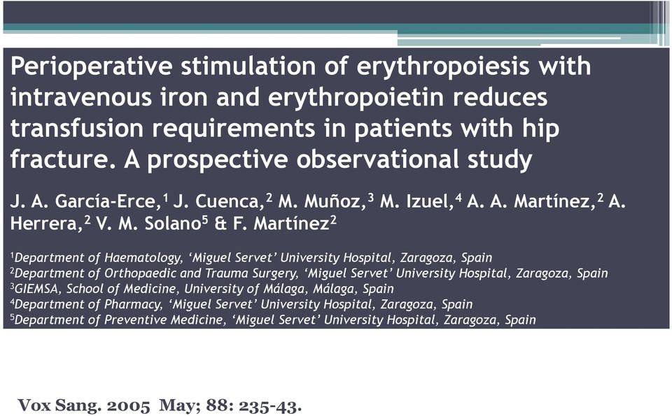 Martínez2 1Department of Haematology, Miguel Servet University Hospital, Zaragoza, Spain of Orthopaedic and Trauma Surgery, Miguel Servet University Hospital, Zaragoza, Spain