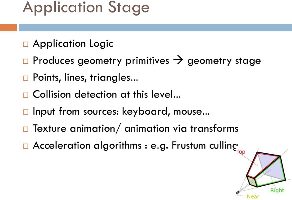 this level Input from sources: keyboard, mouse Texture animation/