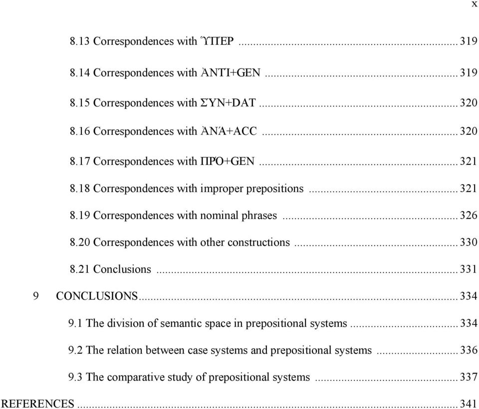 .. 326 8.20 Correspondences with other constructions... 330 8.21 Conclusions... 331 9 CONCLUSIONS... 334 9.