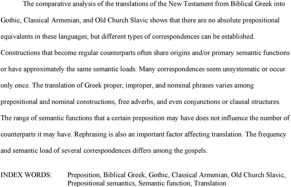 Constructions that become regular counterparts often share origins and/or primary semantic functions or have approximately the same semantic loads.