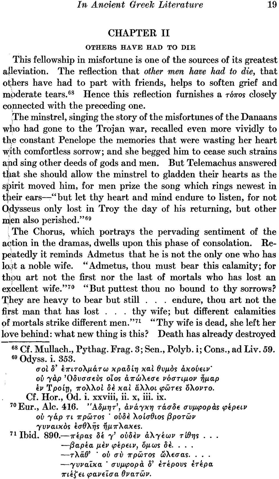 68 Hence this reflection furnishes a τόπος closely connected with the preceding one.