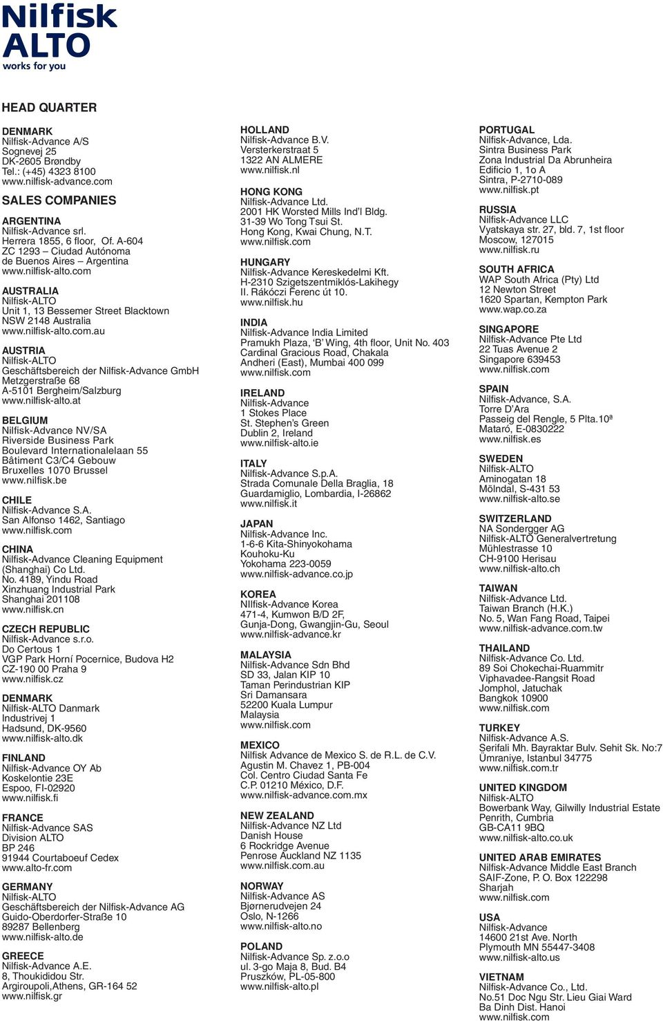 nilfi sk-alto.at BELGIUM Nilfi sk-advance NV/SA Riverside Business Park Boulevard Internationalelaan 55 Bâtiment C3/C4 Gebouw Bruxelles 1070 Brussel www.nilfi sk.be CHILE Nilfi sk-advance S.A. San Alfonso 1462, Santiago www.
