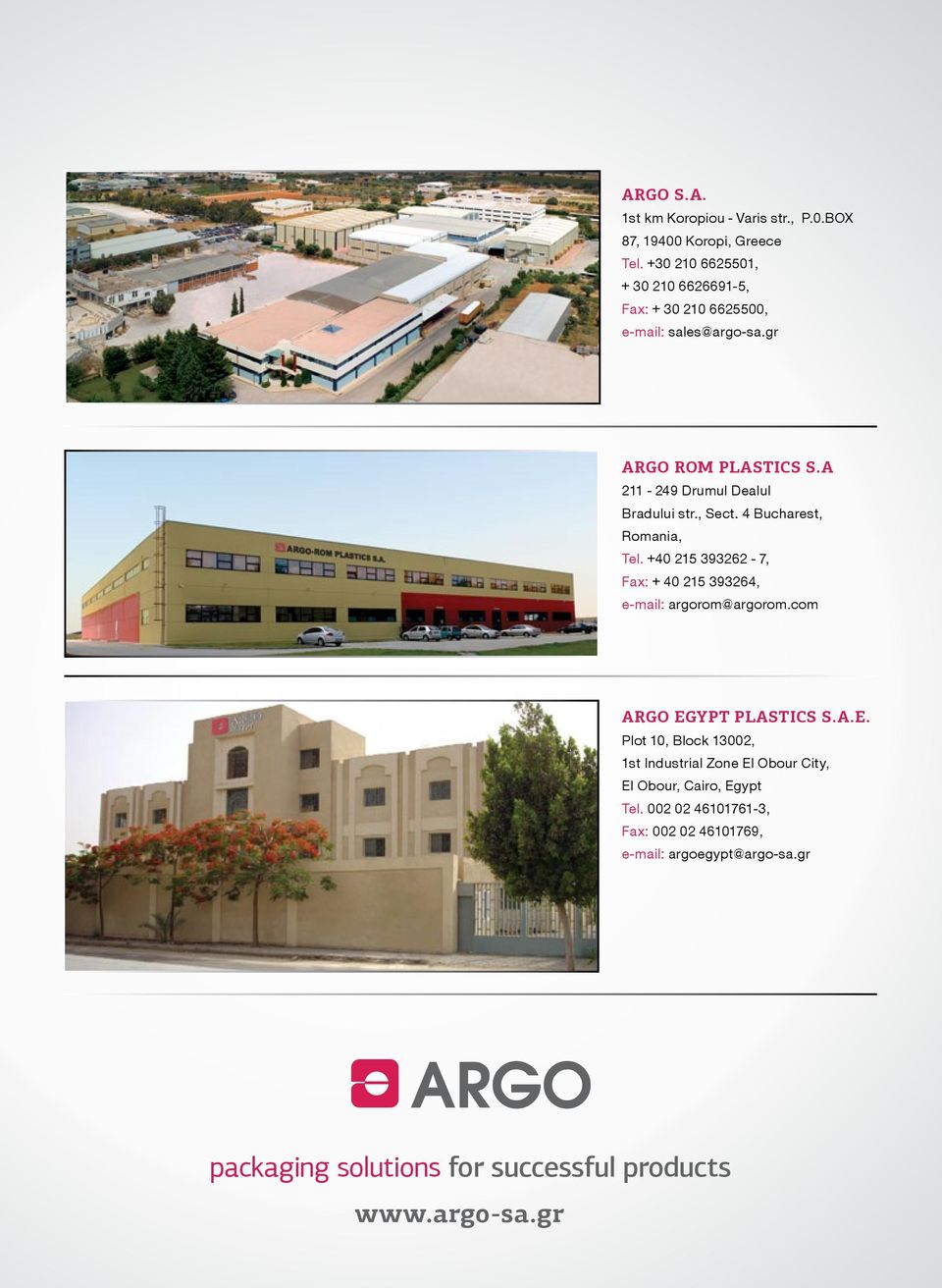 4 Bucharest, Romania, Tel. +40 215 393262-7, Fax: + 40 215 393264, e-mail: argorom@argorom.com ARGO EG