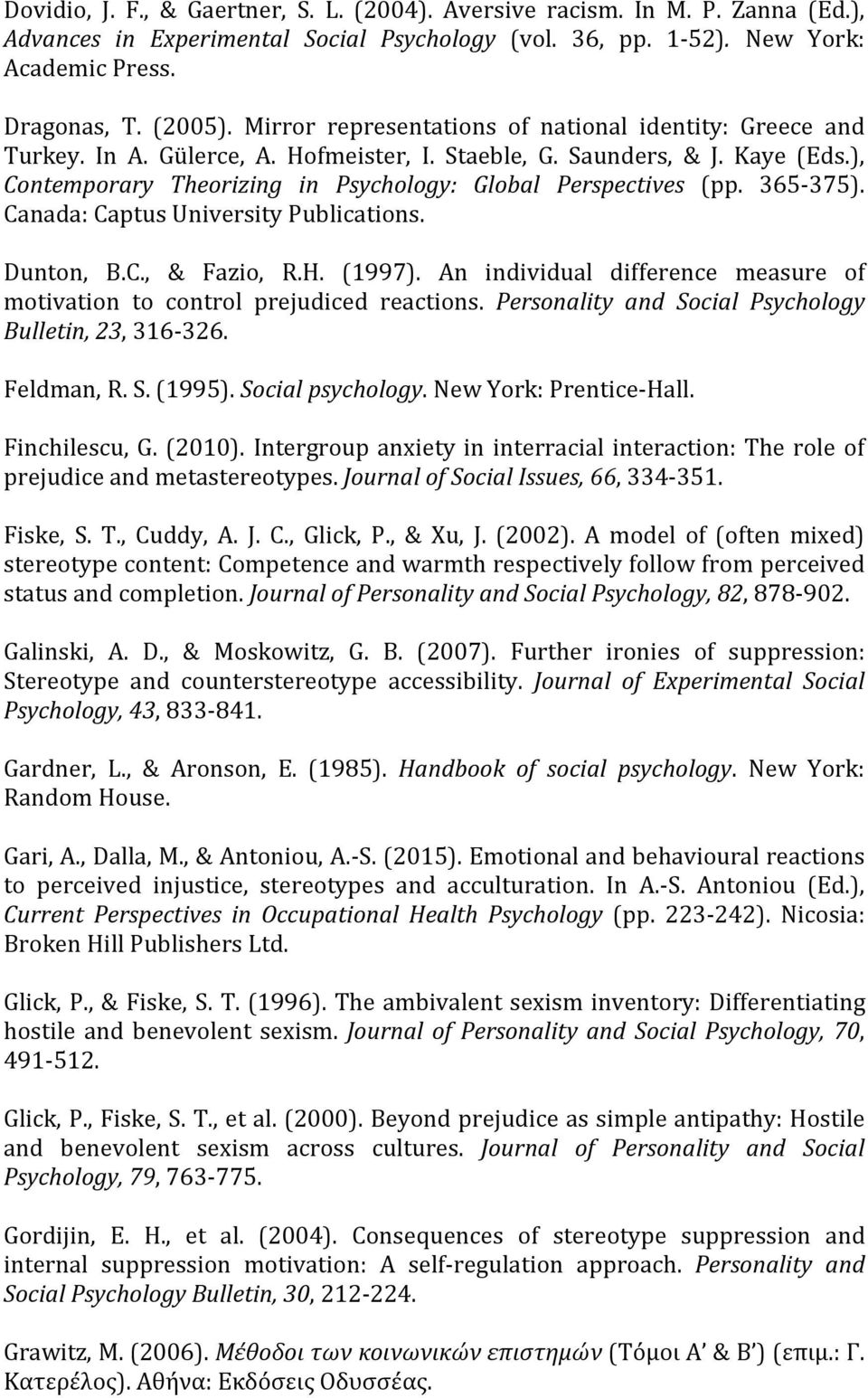 365-375). Canada: Captus University Publications. Dunton, B.C., & Fazio, R.H. (1997). An individual difference measure of motivation to control prejudiced reactions.