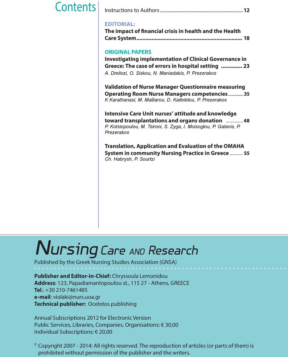 Prezerakos Validation of Νurse Manager Questionnaire measuring Operating Room Nurse Managers competencies...35 K Karathanasi, M. Malliarou, D. Kaitelidou, P.