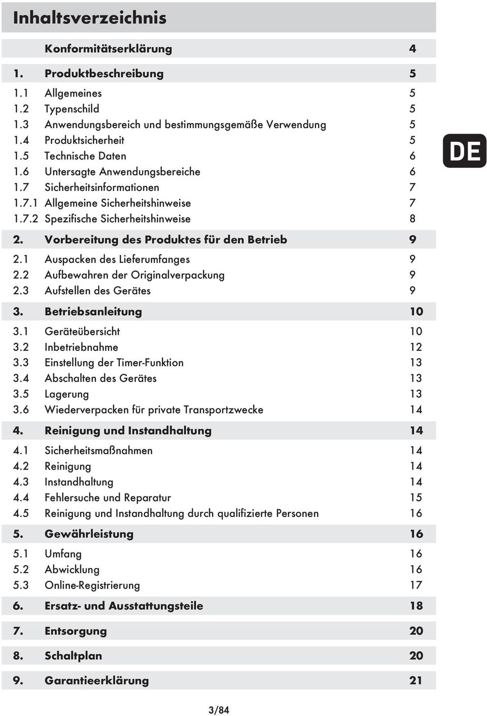 Vorbereitung des Produktes für den Betrieb 9 2.1 Auspacken des Lieferumfanges 9 2.2 Aufbewahren der Originalverpackung 9 2.3 Aufstellen des Gerätes 9 3. Betriebsanleitung 10 3.1 Geräteübersicht 10 3.