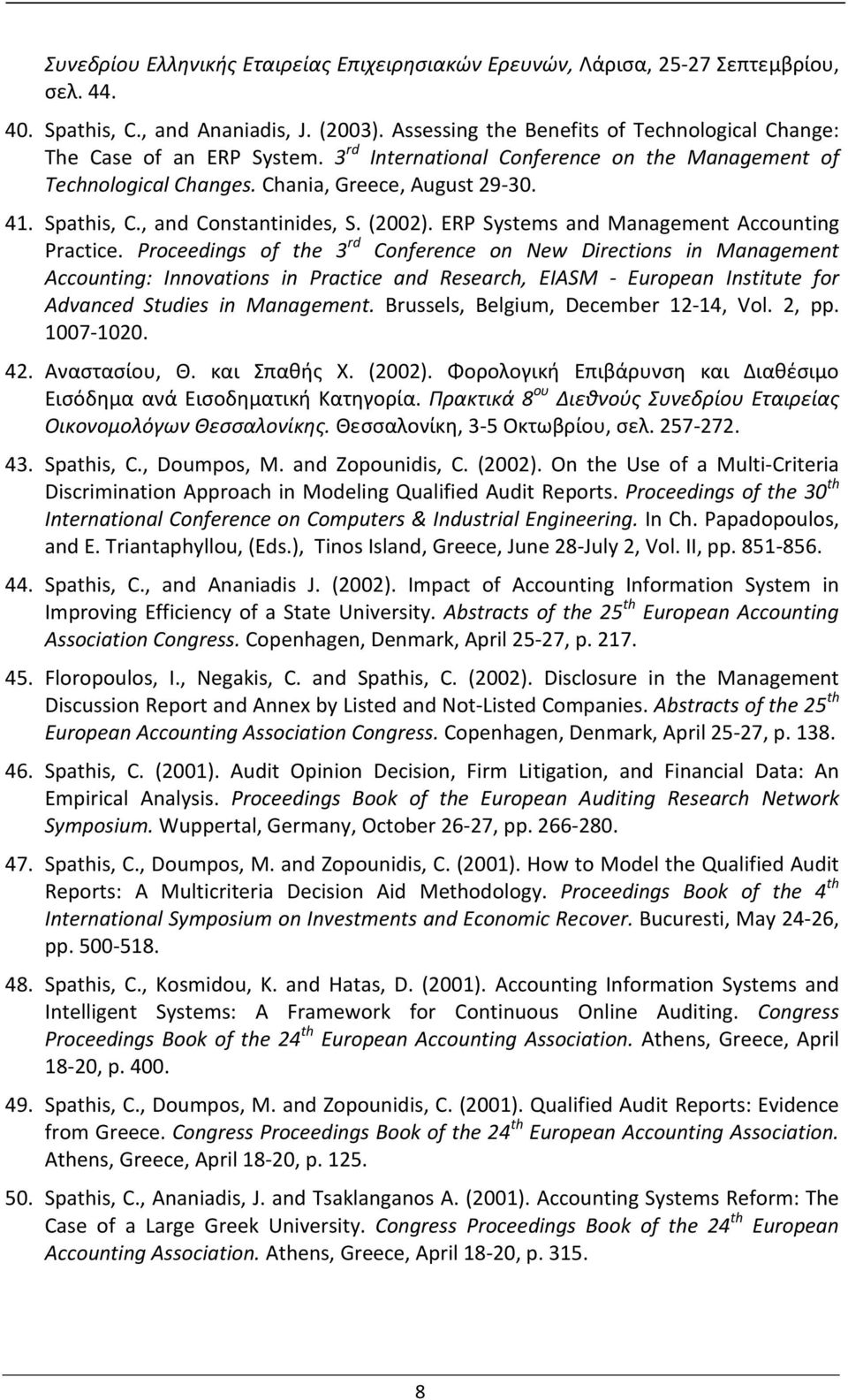 , and Constantinides, S. (2002). ERP Systems and Management Accounting Practice.