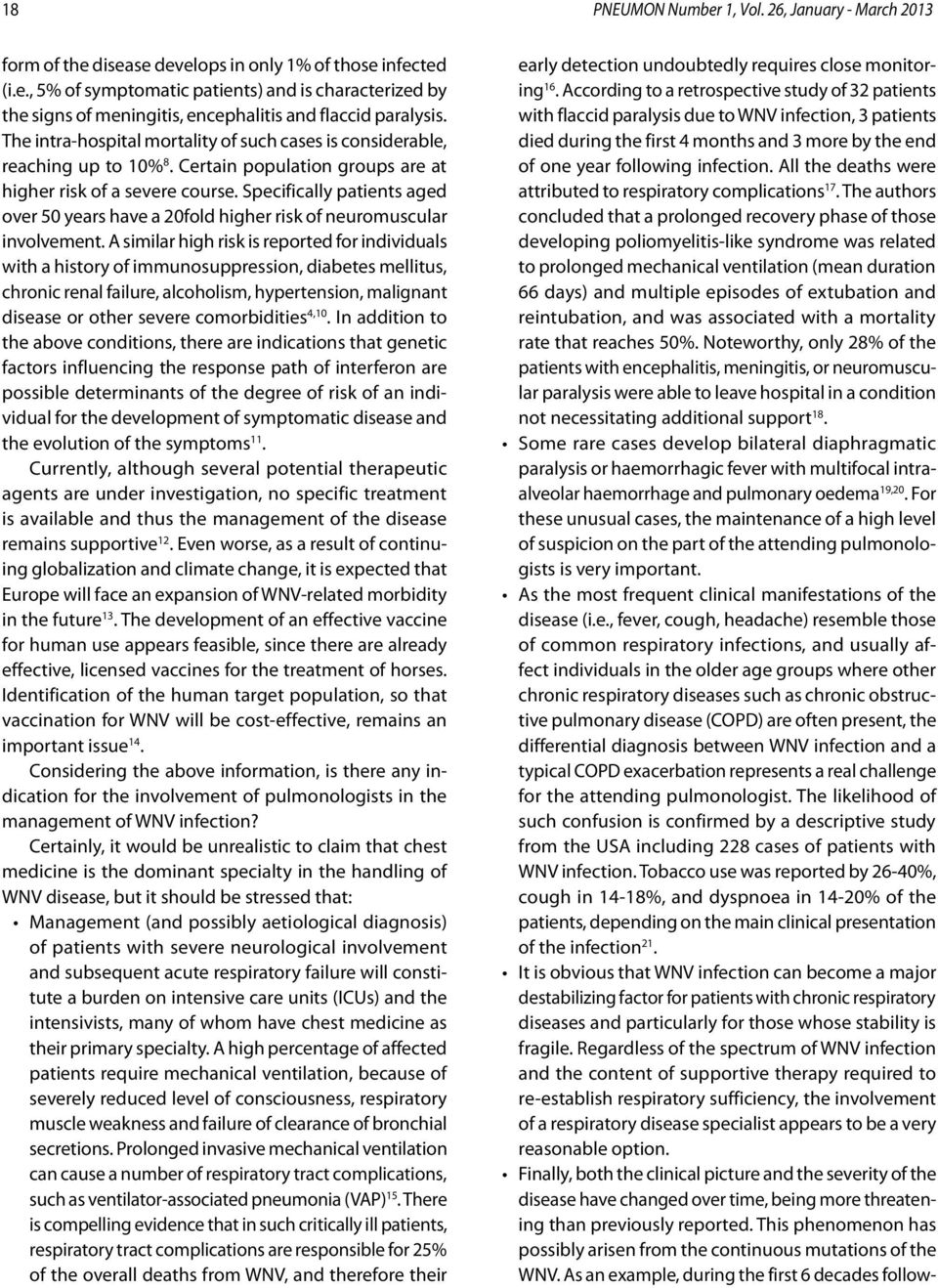 Specifically patients aged over 50 years have a 20fold higher risk of neuromuscular involvement.