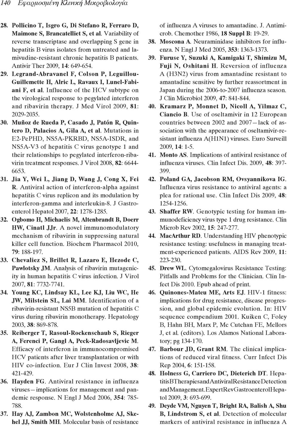 Legrand-Abravanel F, Colson P, Leguillou- Guillemette H, Alric L, Ravaux I, Lunel-Fabiani F, et al.