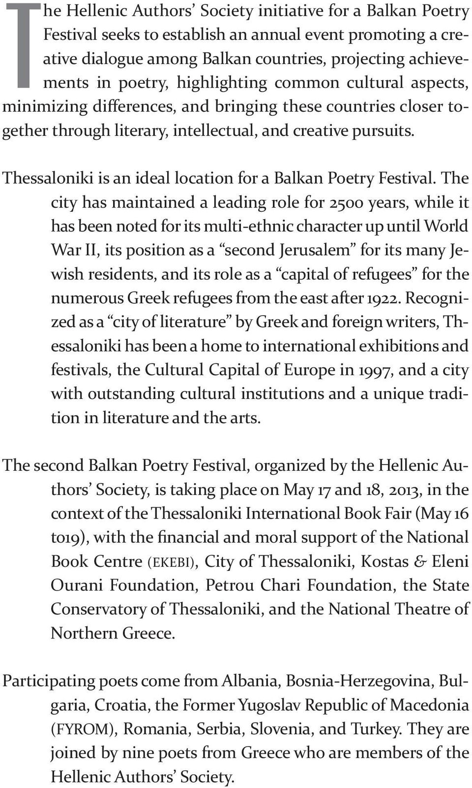 Thessaloniki is an ideal location for a Balkan Poetry Festival.