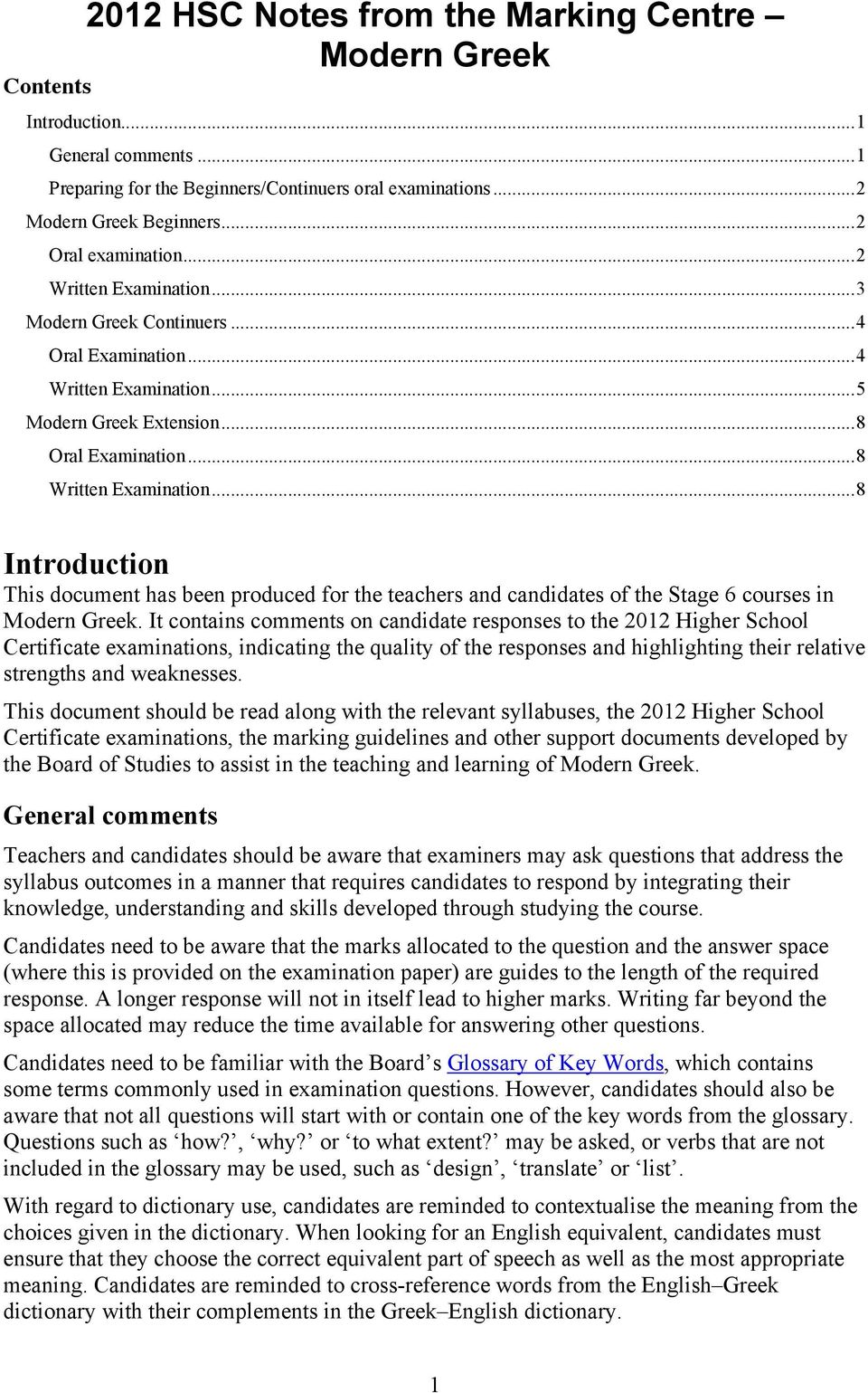 ..8 Introduction This document has been produced for the teachers and candidates of the Stage 6 courses in Modern Greek.