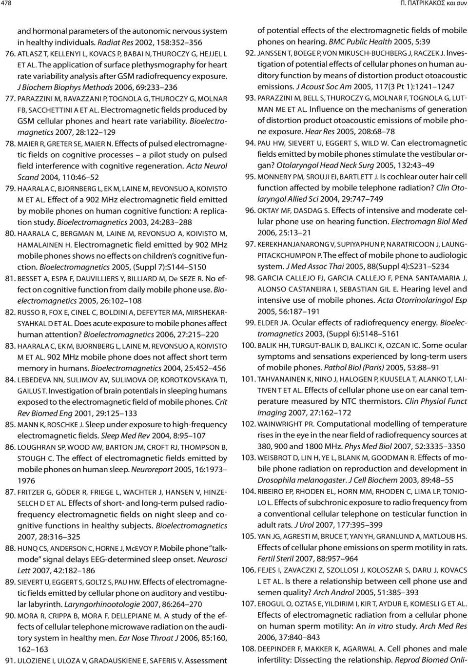 J Biochem Biophys Methods 2006, 69:233 236 77. Parazzini M, Ravazzani P, Tognola G, Thuroczy G, Molnar FB, Sacchettini A et al.