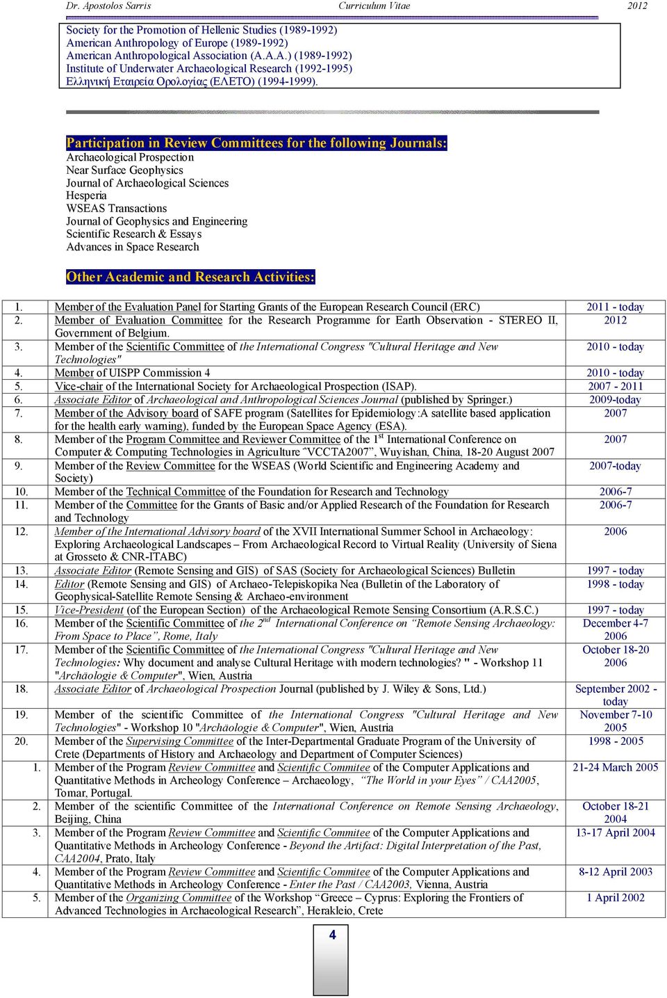 and Engineering Scientific Research & Essays Advances in Space Research Other Academic and Research Activities: 1.