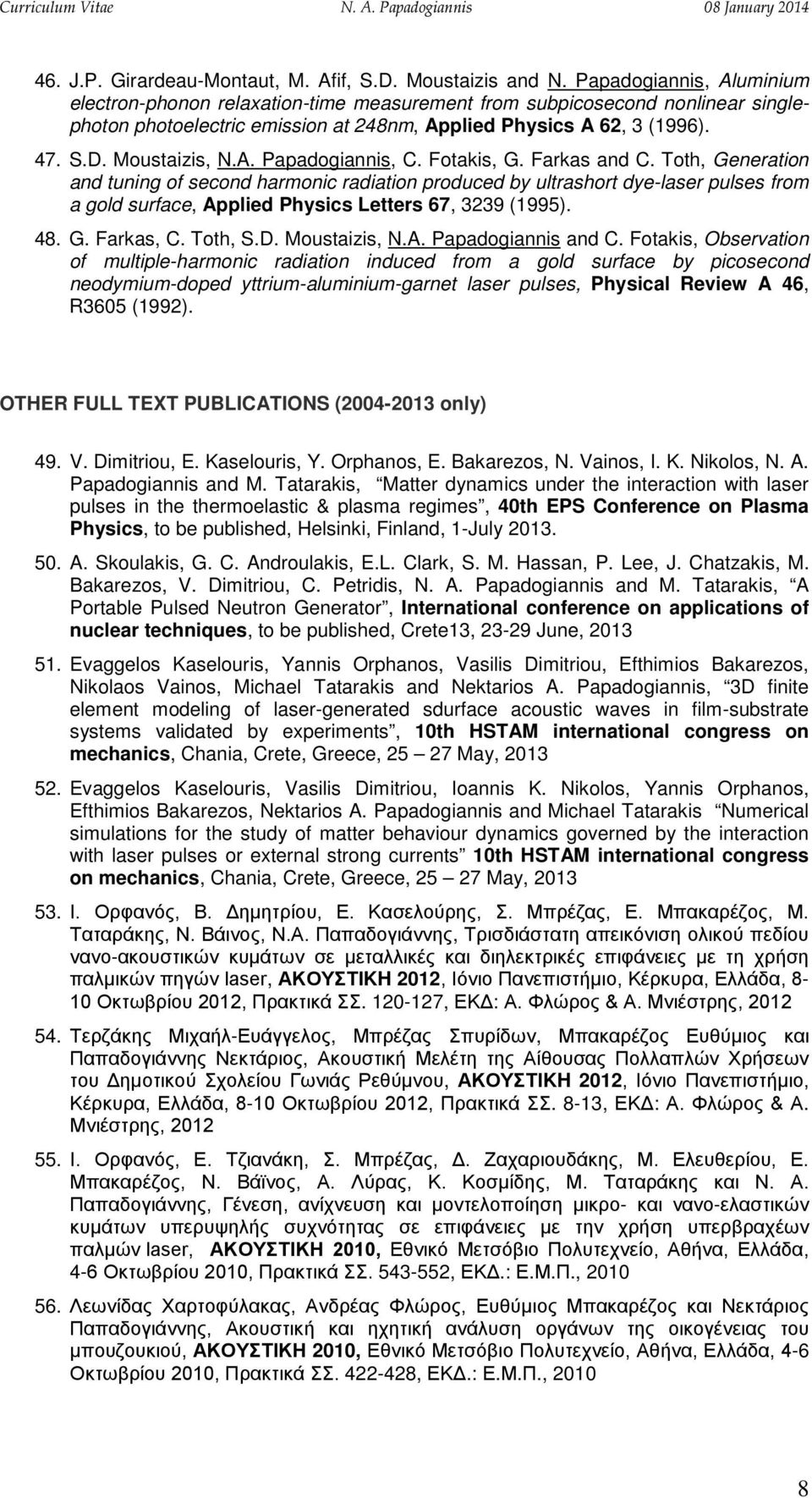 A. Papadogiannis, C. Fotakis, G. Farkas and C.