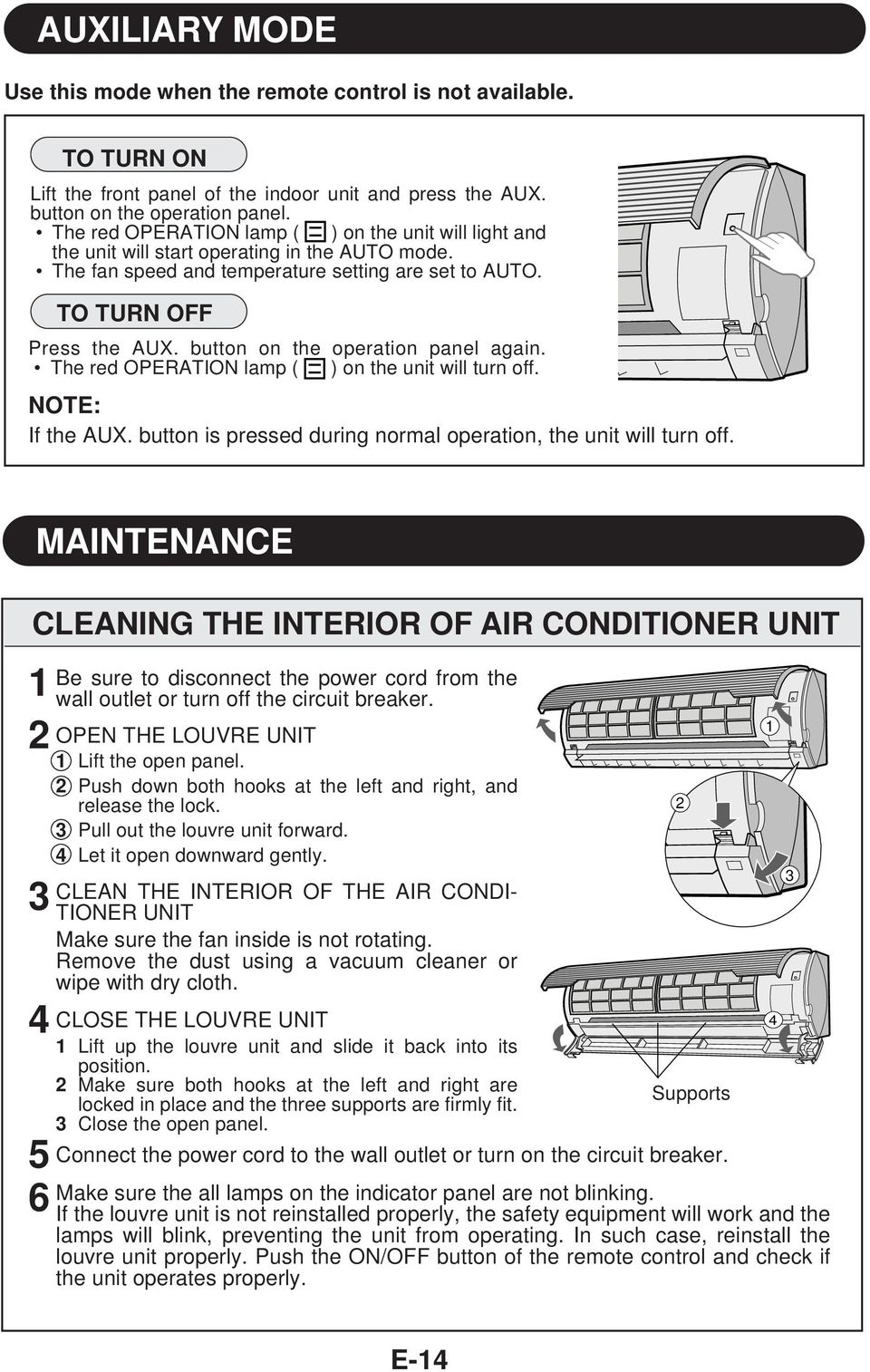 button on the operation panel again. The red OPERATION lamp ( ) on the unit will turn off. NOTE: If the AUX. button is pressed during normal operation, the unit will turn off.