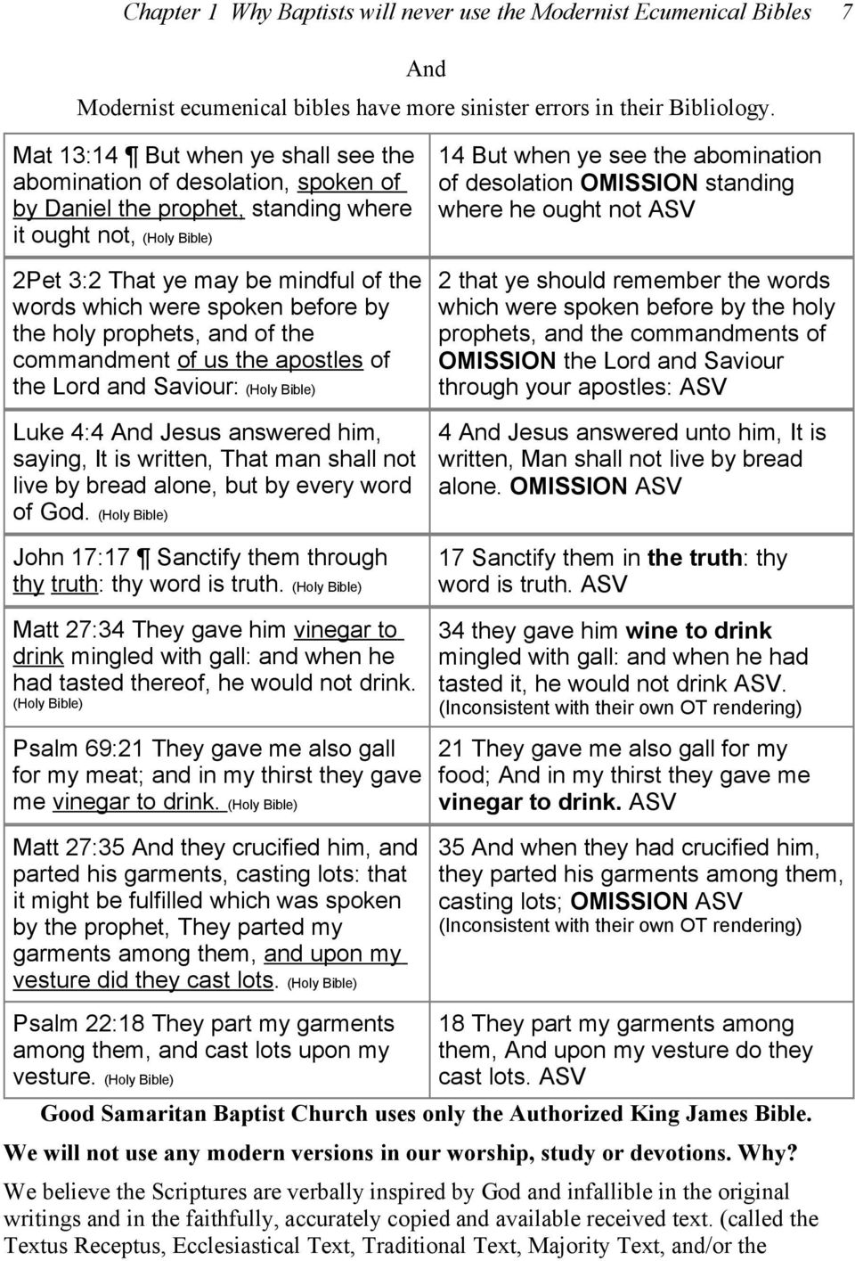 spoken before by the holy prophets, and of the commandment of us the apostles of the Lord and Saviour: (Holy Bible) Luke 4:4 And Jesus answered him, saying, It is written, That man shall not live by