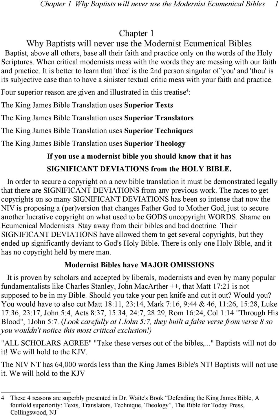 It is better to learn that 'thee' is the 2nd person singular of 'you' and 'thou' is its subjective case than to have a sinister textual critic mess with your faith and practice.