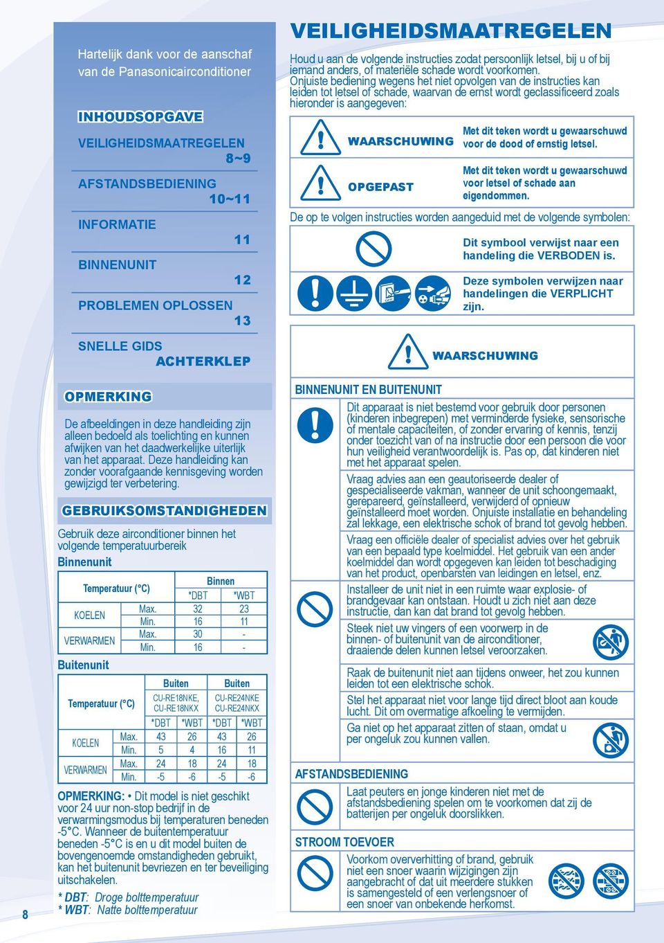 Deze handleiding kan zonder voorafgaande kennisgeving worden gewijzigd ter verbetering.