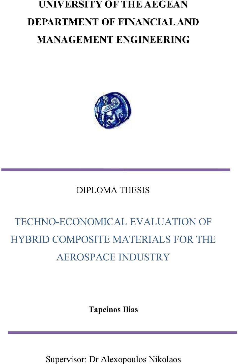 EVALUATION OF HYBRID COMPOSITE MATERIALS FOR THE