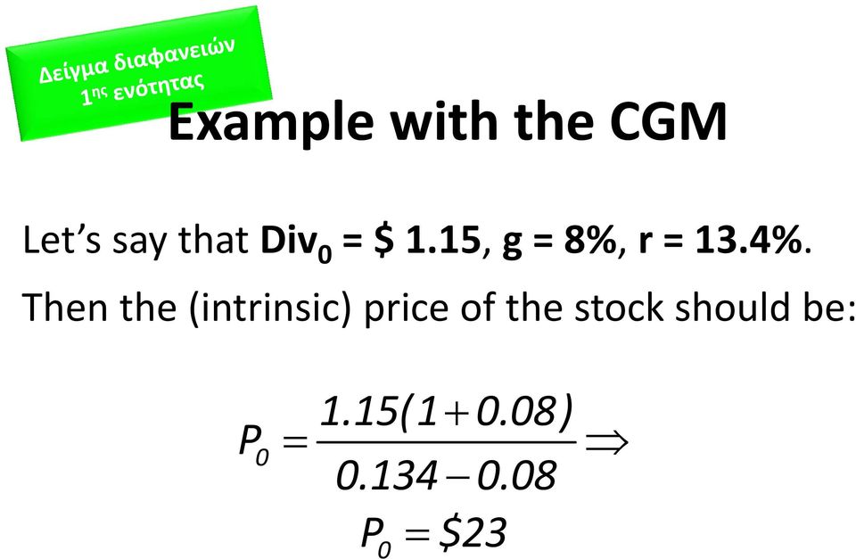 Then the (intrinsic) price of the stock