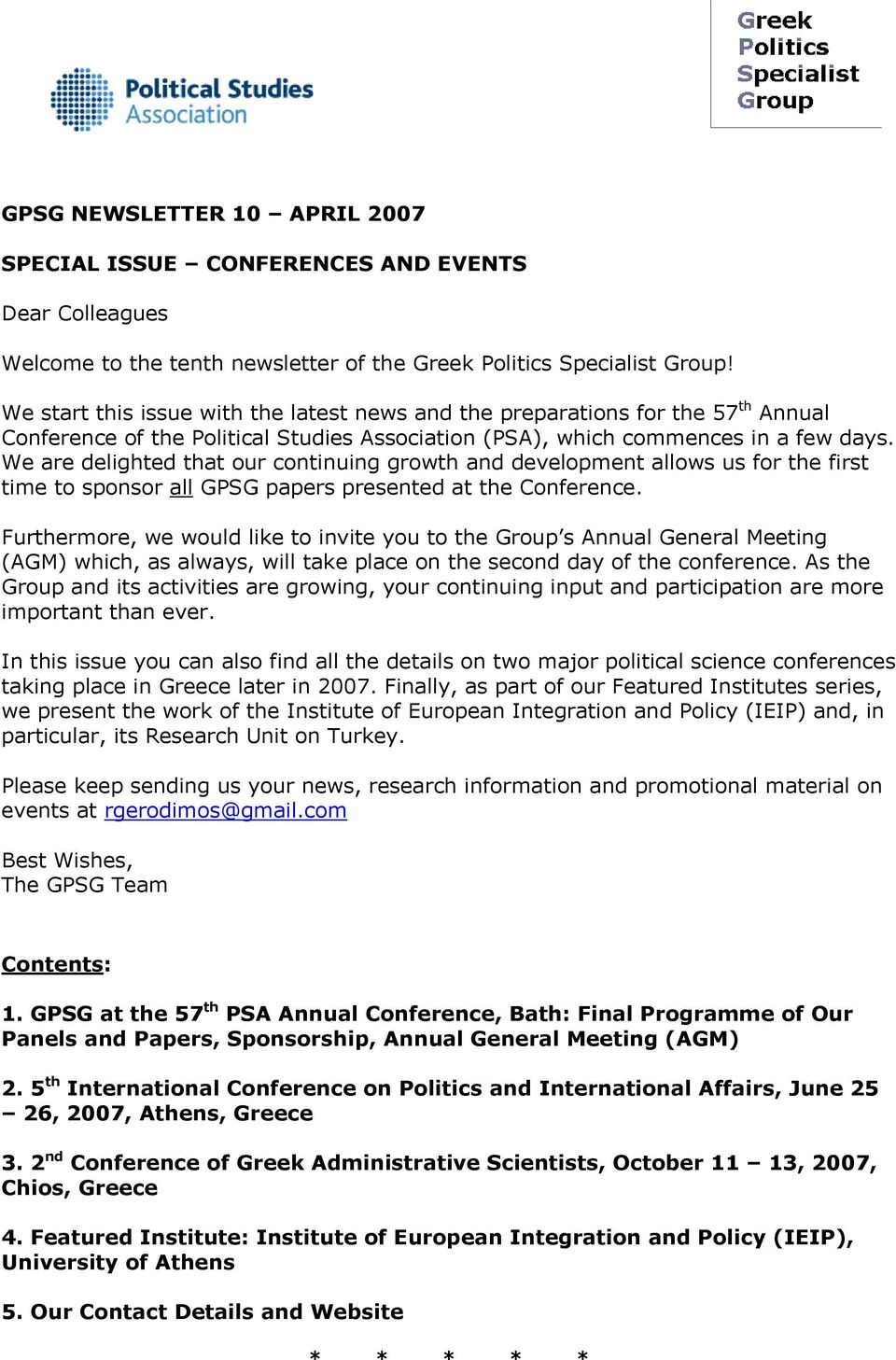 We are delighted that our continuing growth and development allows us for the first time to sponsor all GPSG papers presented at the Conference.