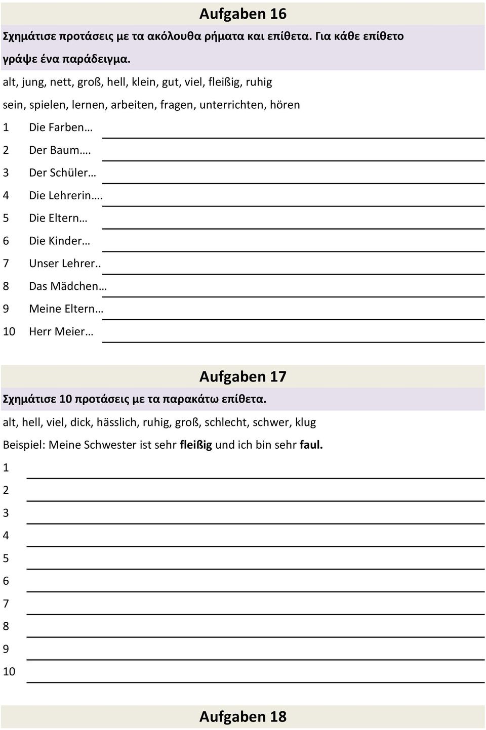 3 Der Schüler 4 Die Lehrerin. 5 Die Eltern 6 Die Kinder 7 Unser Lehrer.