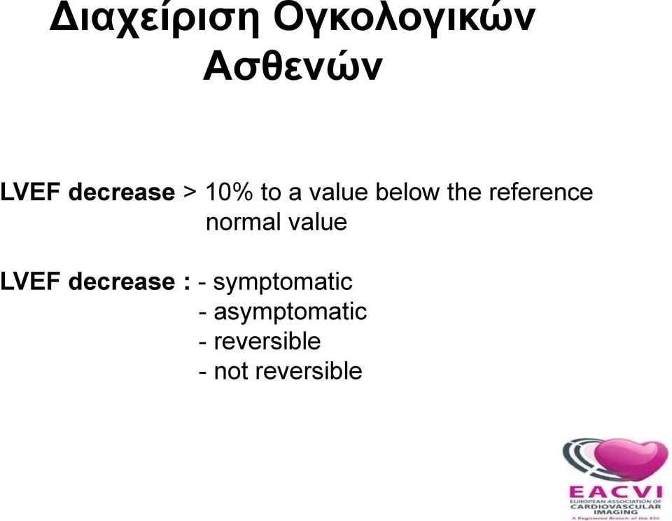 reference normal value LVEF decrease : -