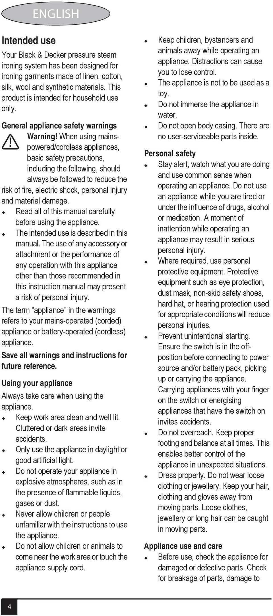 basic safety precautions, including the following, should always be followed to reduce the risk of fire, electric shock, personal injury and material damage.