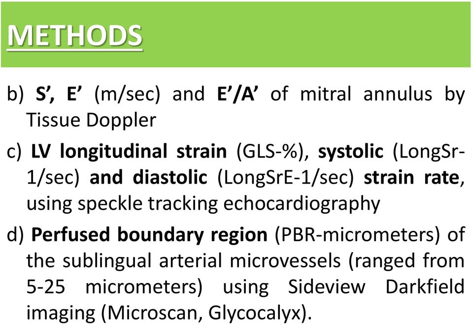 tracking echocardiography d) Perfused boundary region (PBR-micrometers) of the sublingual