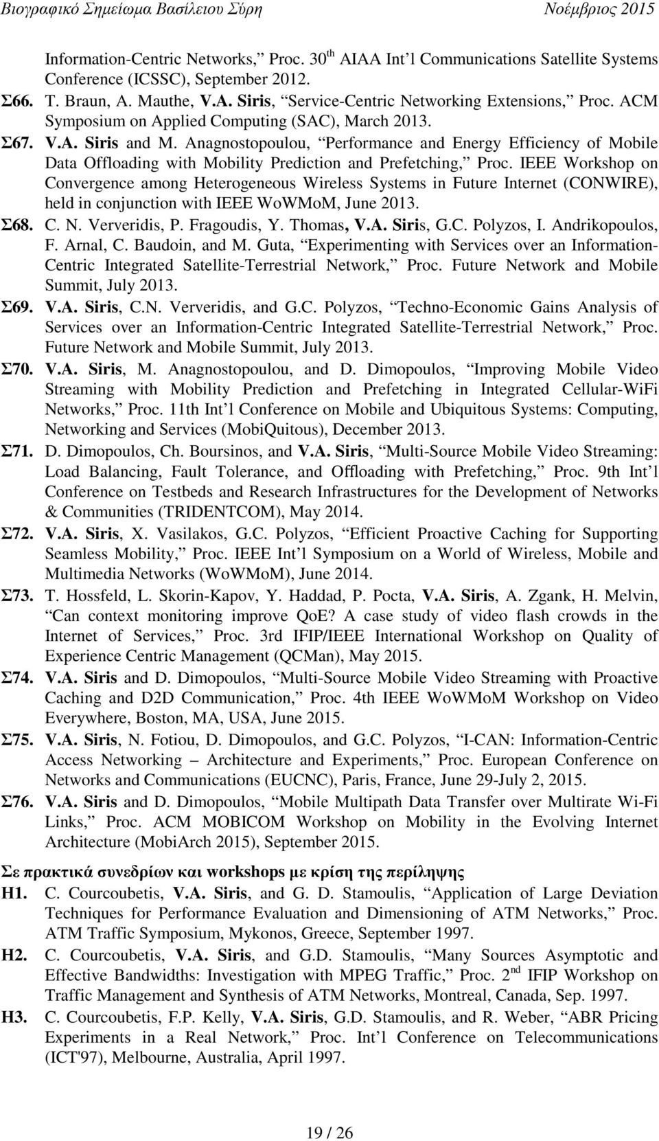 Anagnostopoulou, Performance and Energy Efficiency of Mobile Data Offloading with Mobility Prediction and Prefetching, Proc.