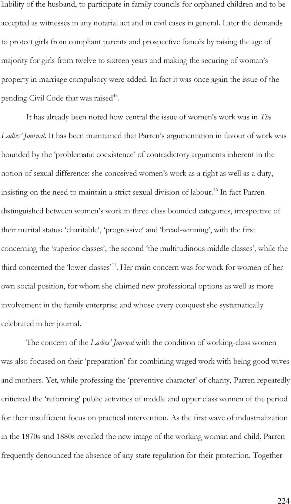 marriage compulsory were added. In fact it was once again the issue of the pending Civil Code that was raised 45.