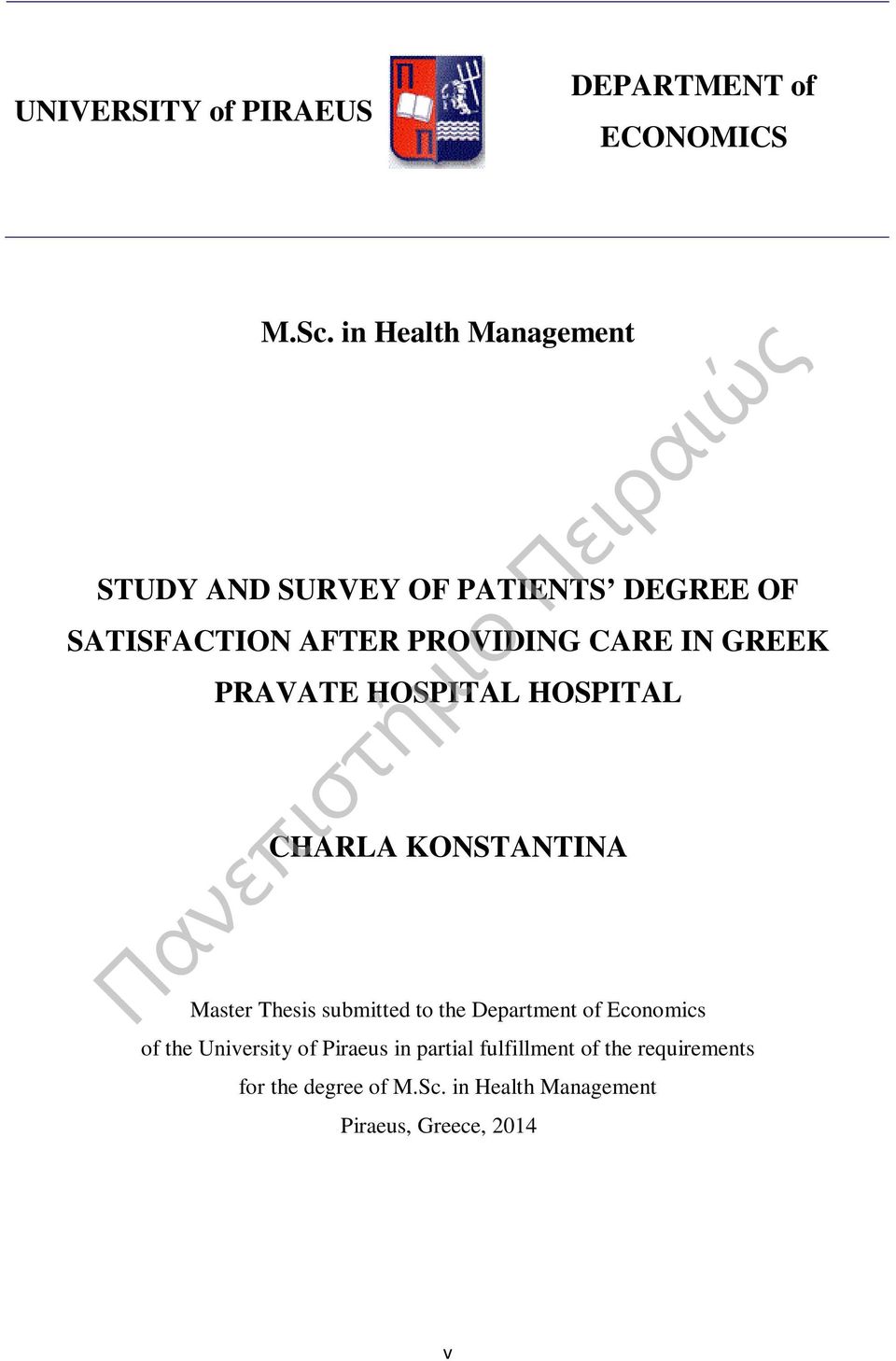 GREEK PRAVATE HOSPITAL HOSPITAL CHARLA KONSTANTINA Master Thesis submitted to the Department of