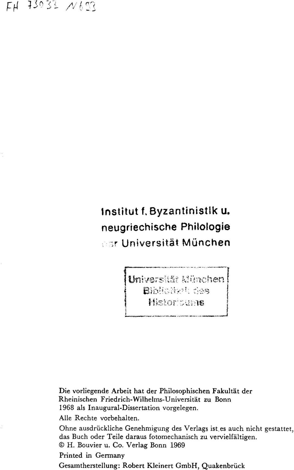 Friedrich-Wilhelms-Universität zu Bonn 1968 als Inaugural-Dissertation vorgelegen. Alle Rechte vorbehalten.