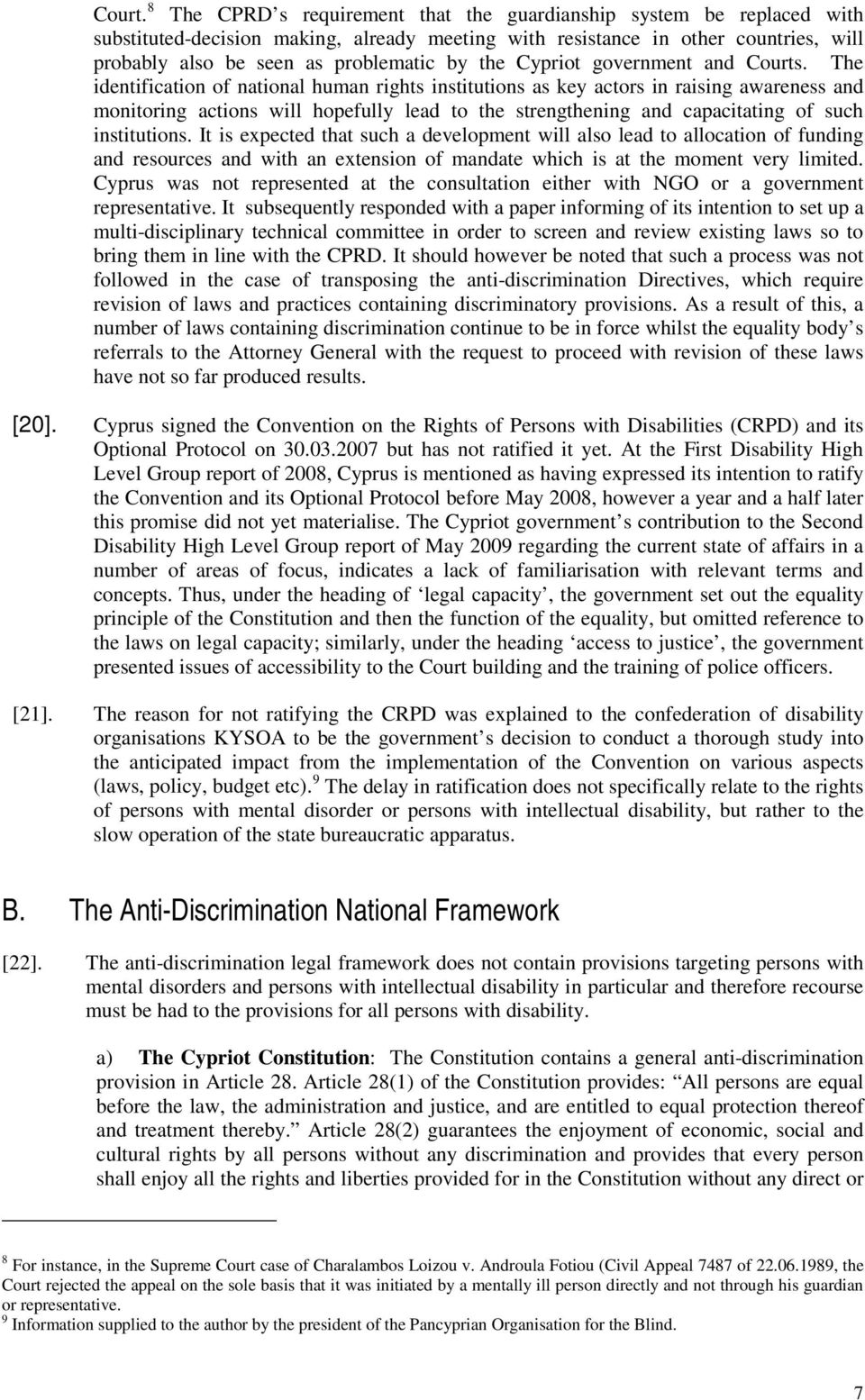 the Cypriot government and Courts.