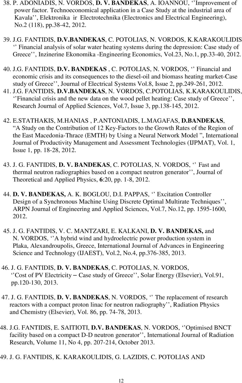 FANTIDIS, D.V.BANDEKAS, C. POTOLIAS, N. VORDOS, K.