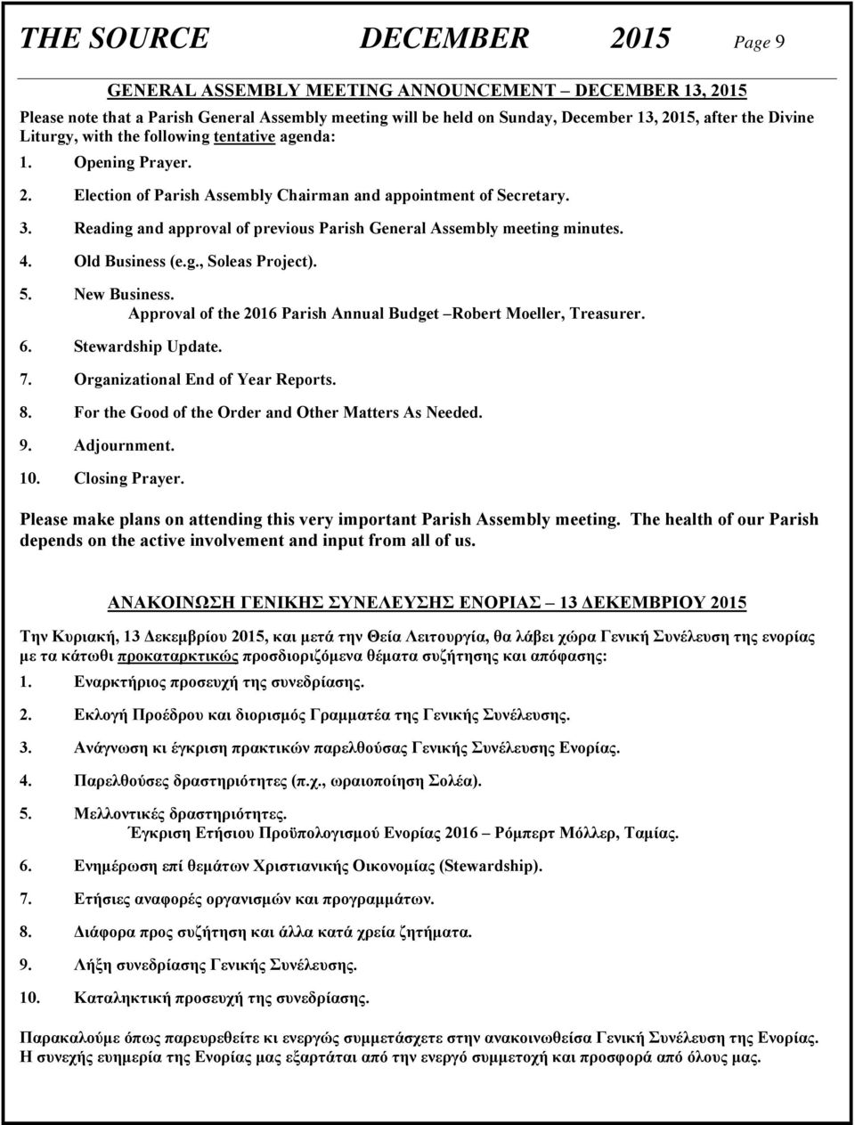 Reading and approval of previous Parish General Assembly meeting minutes. 4. Old Business (e.g., Soleas Project). 5. New Business. Approval of the 2016 Parish Annual Budget Robert Moeller, Treasurer.