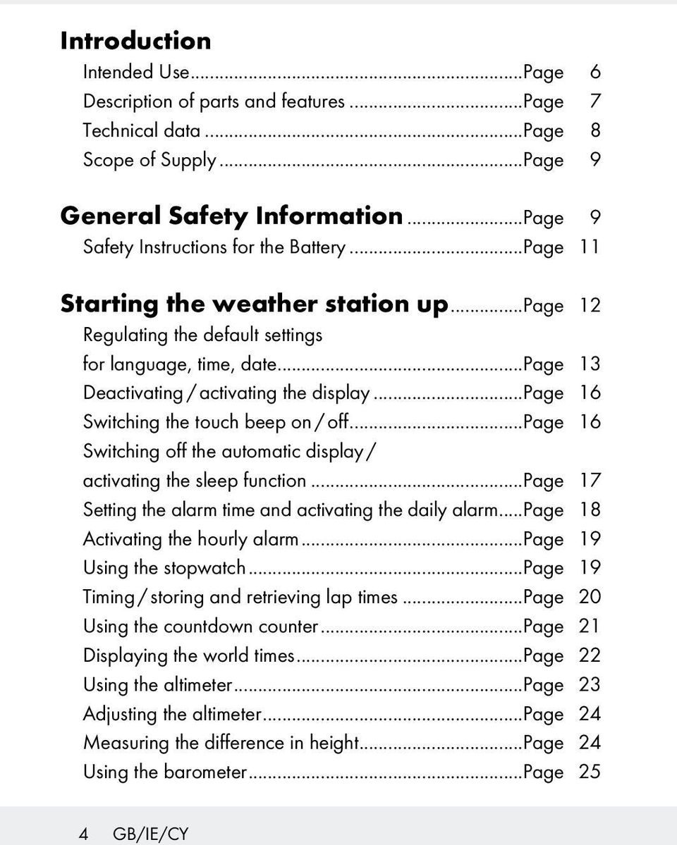 ..page 16 Switching off the automatic display / activating the sleep function...page 17 Setting the alarm time and activating the daily alarm...page 18 Activating the hourly alarm.