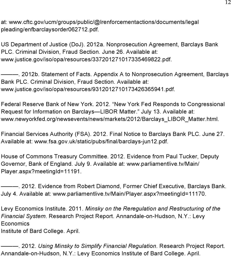 Appendix A to Nonprosecution Agreement, Barclays Bank PLC. Criminal Division, Fraud Section. Available at: www.justice.gov/iso/opa/resources/9312012710173426365941.pdf.